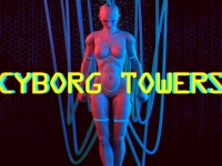 Cyborg Towers