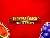 Thunder Cash - Fruity Fruity