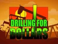 Drilling for Dollars