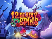 12 Deadly Spins