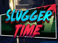 Slugger Time