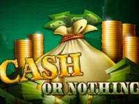 Cash or Nothing