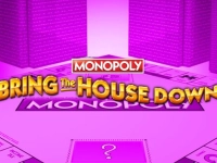 Monopoly Bring the House Down