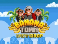 Banana Town Dream Drop